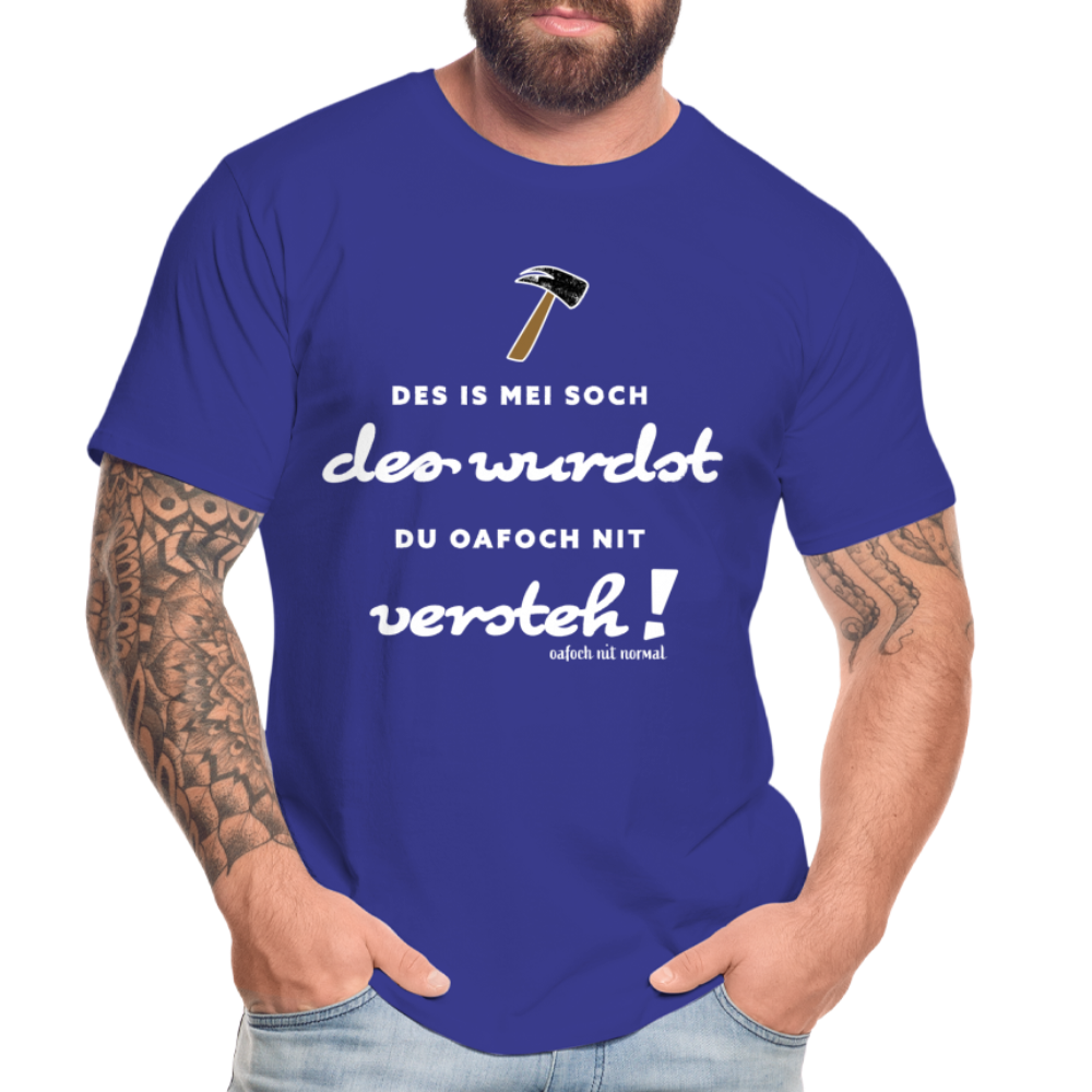 Männer Premium Bio T-Shirt Hackler des wurdst du nit versteh - Königsblau