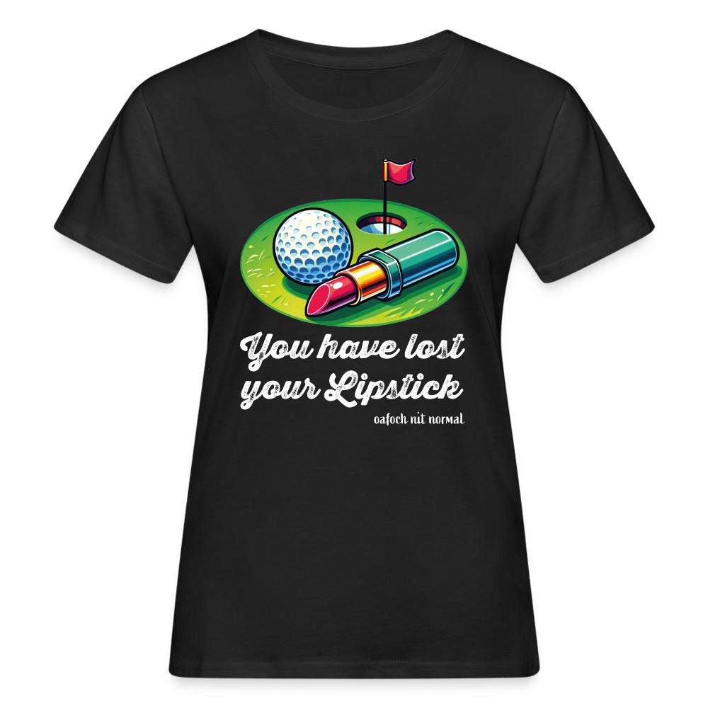 Frauen Bio-T-Shirt You have lost your Lipstick - Schwarz