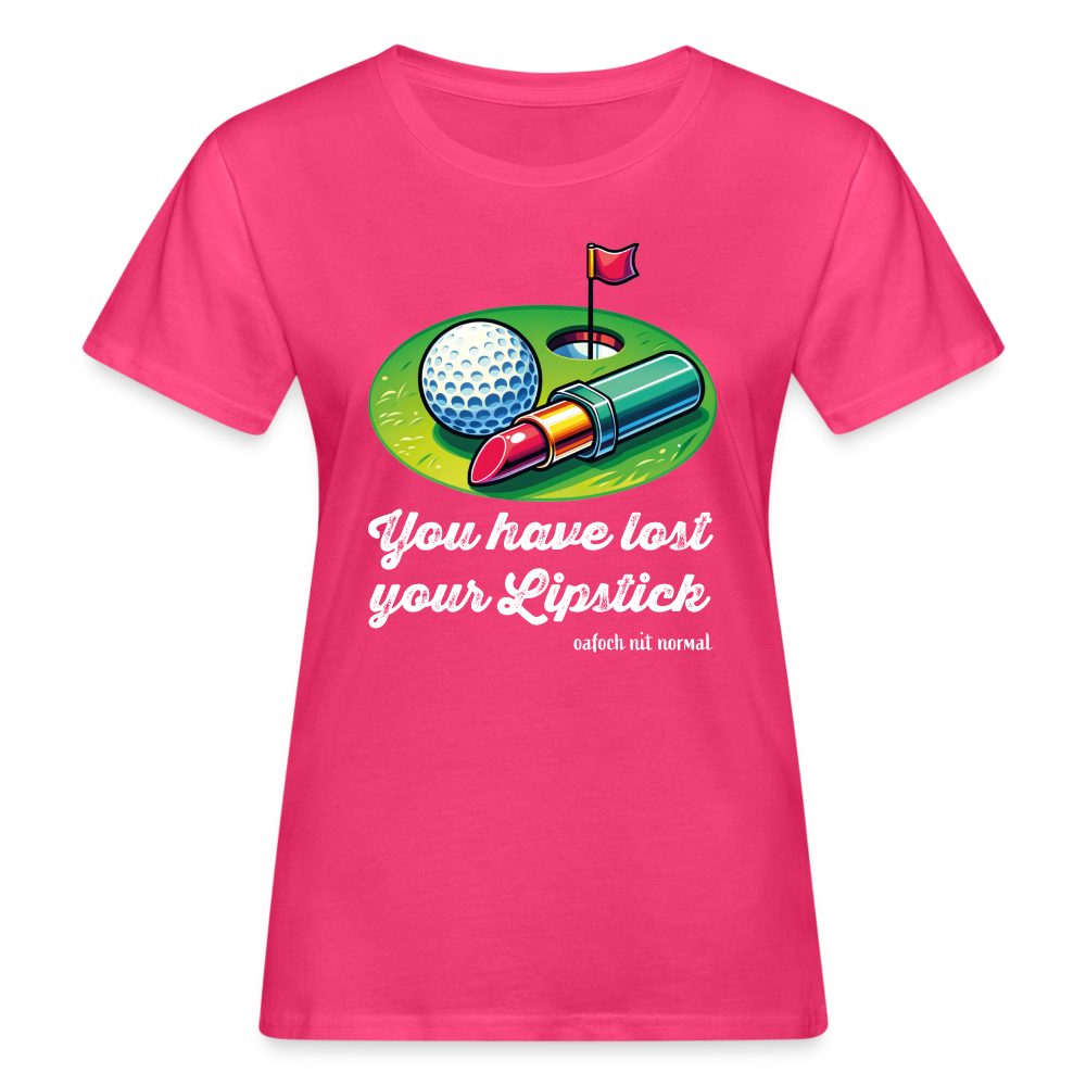 Frauen Bio-T-Shirt You have lost your Lipstick - Neon Pink