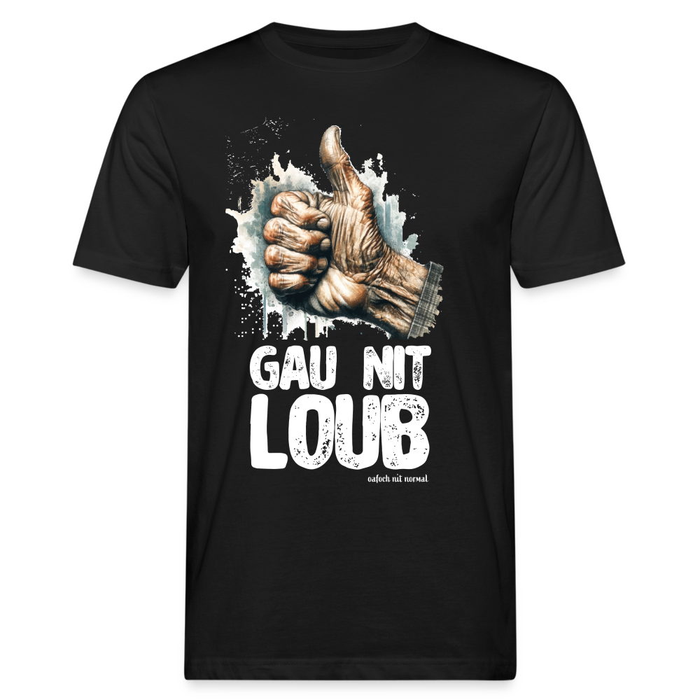 Männer Bio-T-Shirt gau nit loab - Schwarz