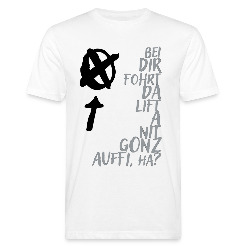 Männer Bio-T-Shirt fohrt da Lift a nit gonz auffi - weiß