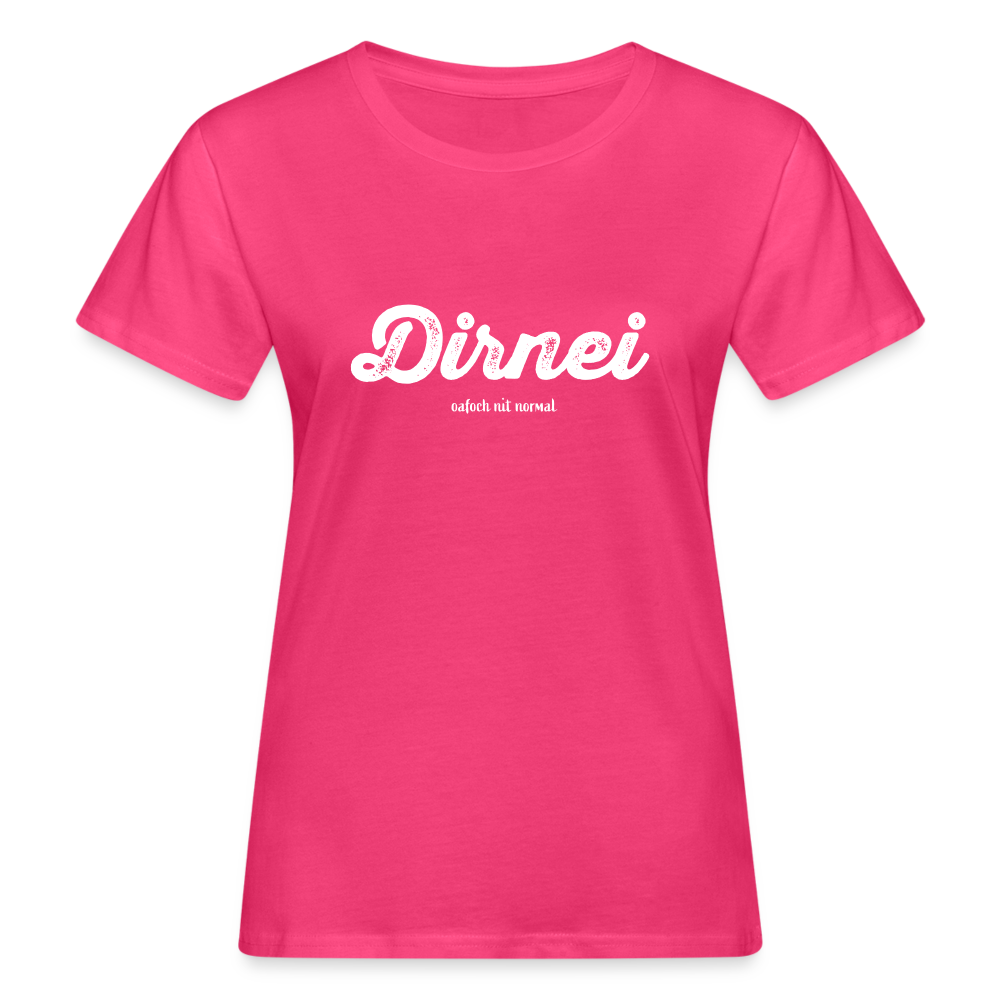 Frauen Bio-T-Shirt oafoch nit normal - Neon Pink