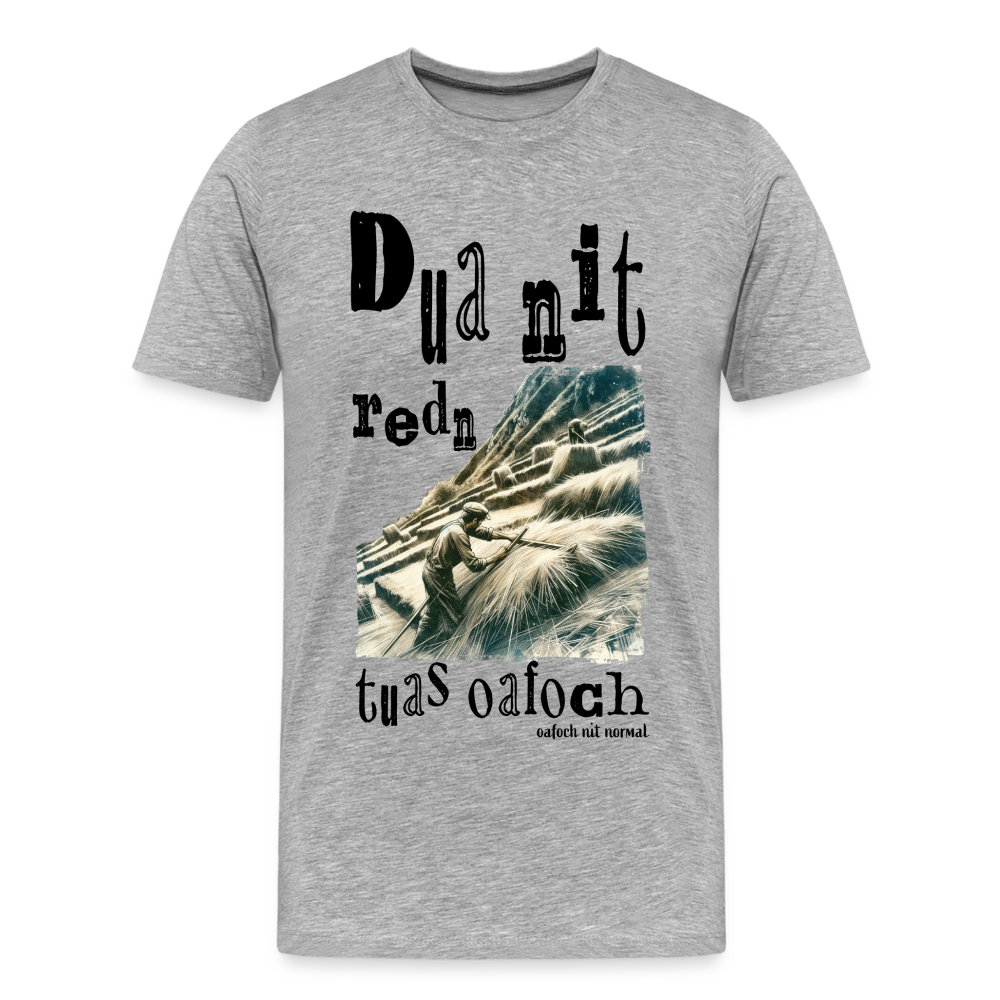 Männer Premium Bio T-Shirt Soizburga Style, Dua nit redn, tuas oafoch - Grau meliert