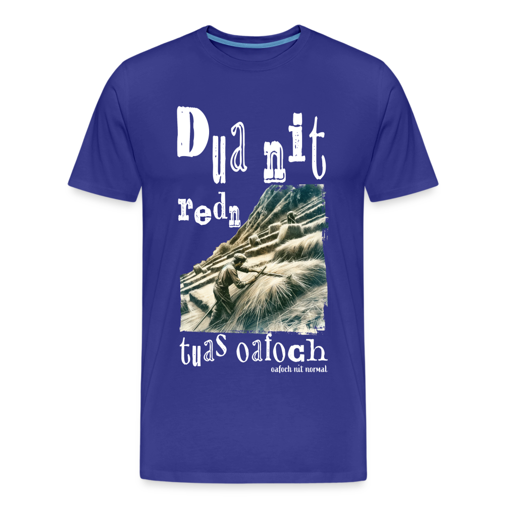 Männer Premium Bio T-Shirt Soizburger Style Dua nit reden tuas oafoch - Königsblau