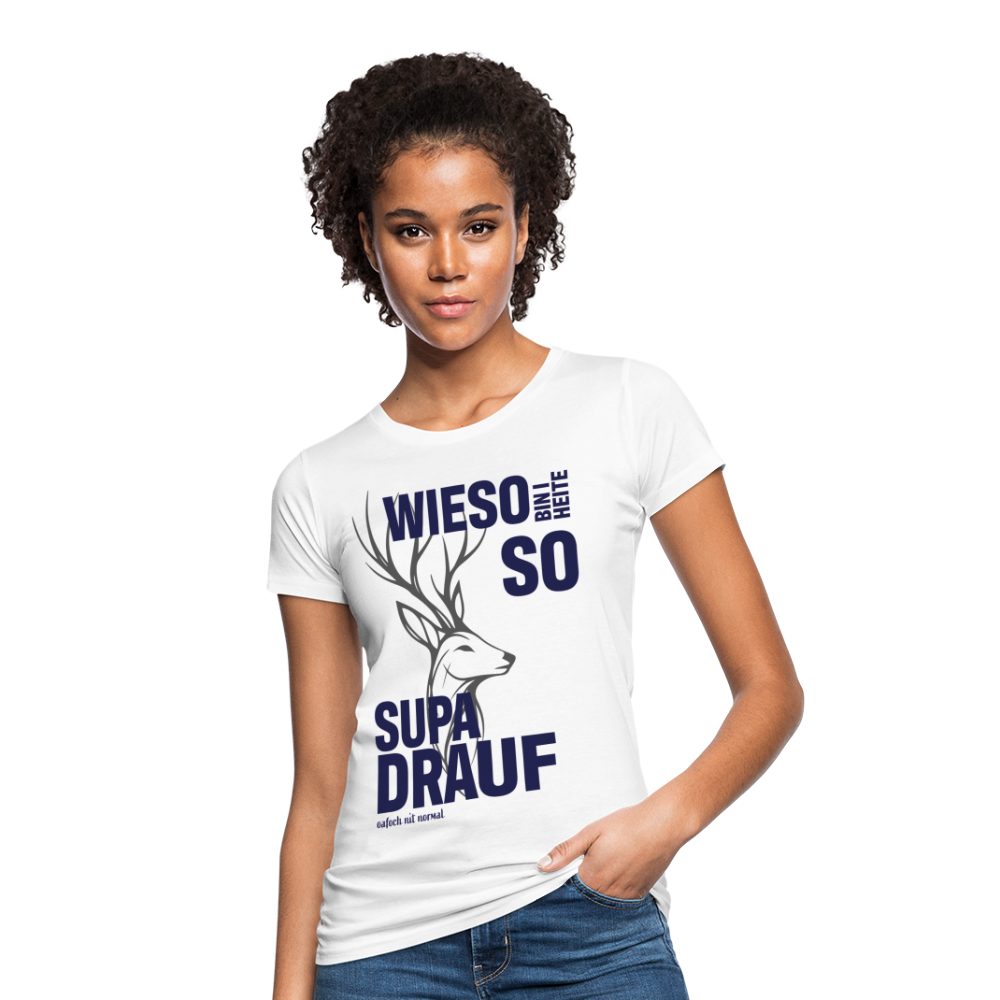 Frauen Bio-T-Shirt Wieso Supa drauf - weiß