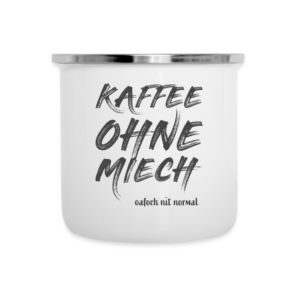 Emaille-Tasse "Kaffee ohne Miech" - weiß