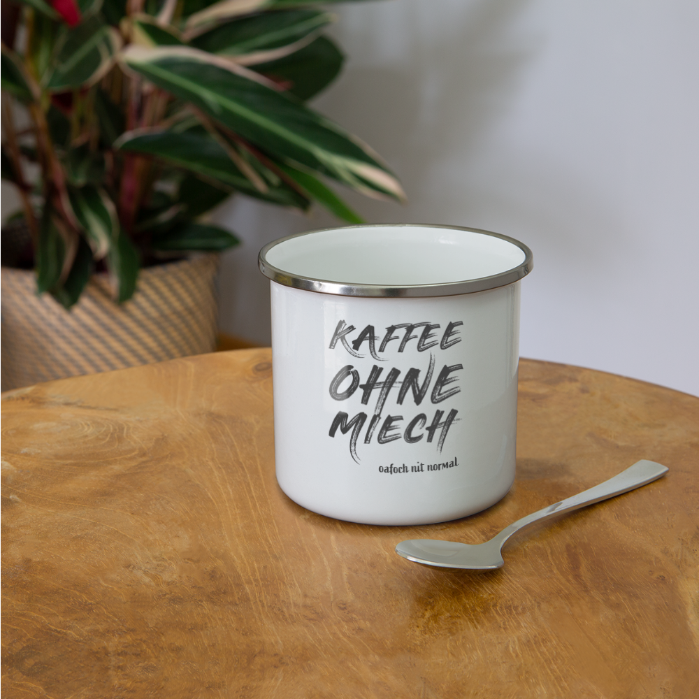 Emaille-Tasse "Kaffee ohne Miech" - weiß